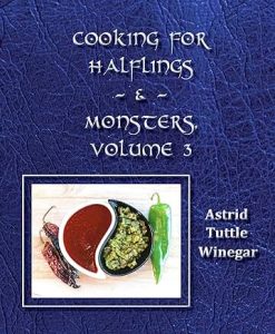 Cooking for Halflings & Monsters by Astrid Tuttle Winegar