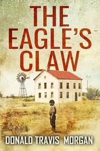 The Eagle's Claw by Donald Travis Morgan