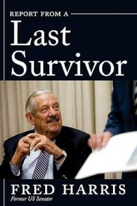 Report From a Last Survivor by Fred Harris