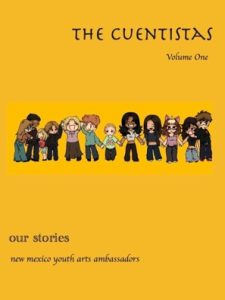 The Cuentistas: Our Stories by NMYAA Cuentistas Press