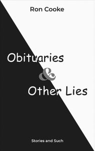 page Home MemberBooks RonCooke_Obituaries-and-Other-Lies