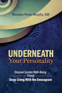page Home MemberBooks RoxanneHowe-Murphy_Underneath-Your-Personality