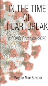 MaggieMaeBeyeler_In-the-Time-of-Heartbreak