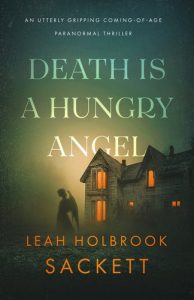 Death is a Hungry Angel by Leah Holbrook Sackett